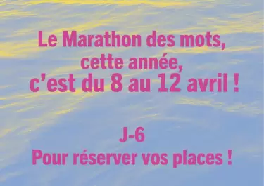 Le Marathon des mots ! Du 8 au 12 avril 2026