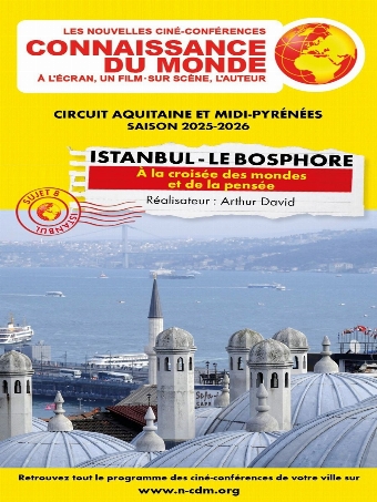 Connaissance du monde : Istanbul - Le Bosphore – A la croisée des mondes et de la pensée