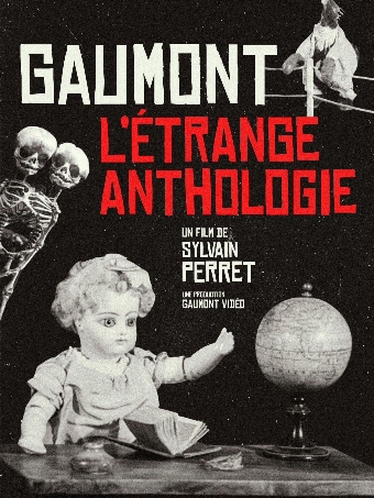 Gaumont, l'étrange anthologie