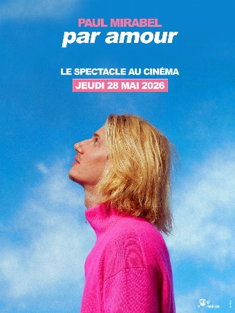Paul Mirabel - Par Amour : Le Spectacle Au Cinéma